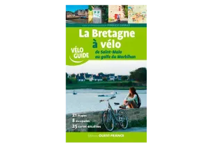Guide de la Bretagne à vélo de Saint-Malo au Golfe du Morbihan