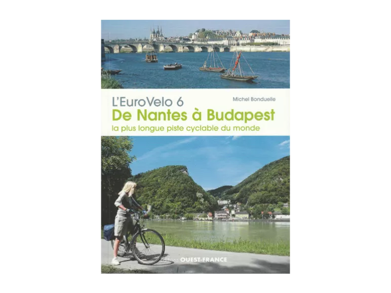 Guide Eurovelo 6 de Nantes à Budapest